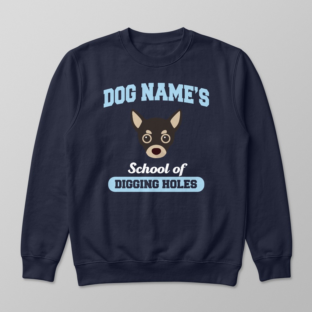 School of Digging Holes: Personalized {breedFullName} Sweatshirt