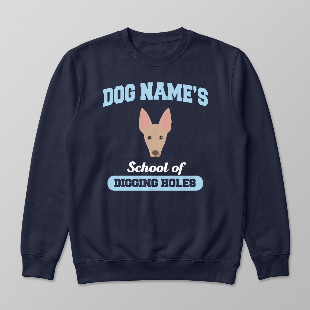 School of Digging Holes: Personalized {breedFullName} Sweatshirt