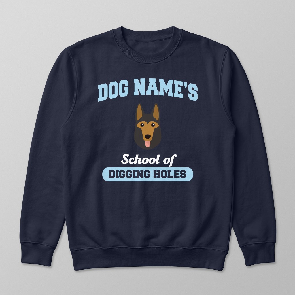 School of Digging Holes: Personalized {breedFullName} Sweatshirt