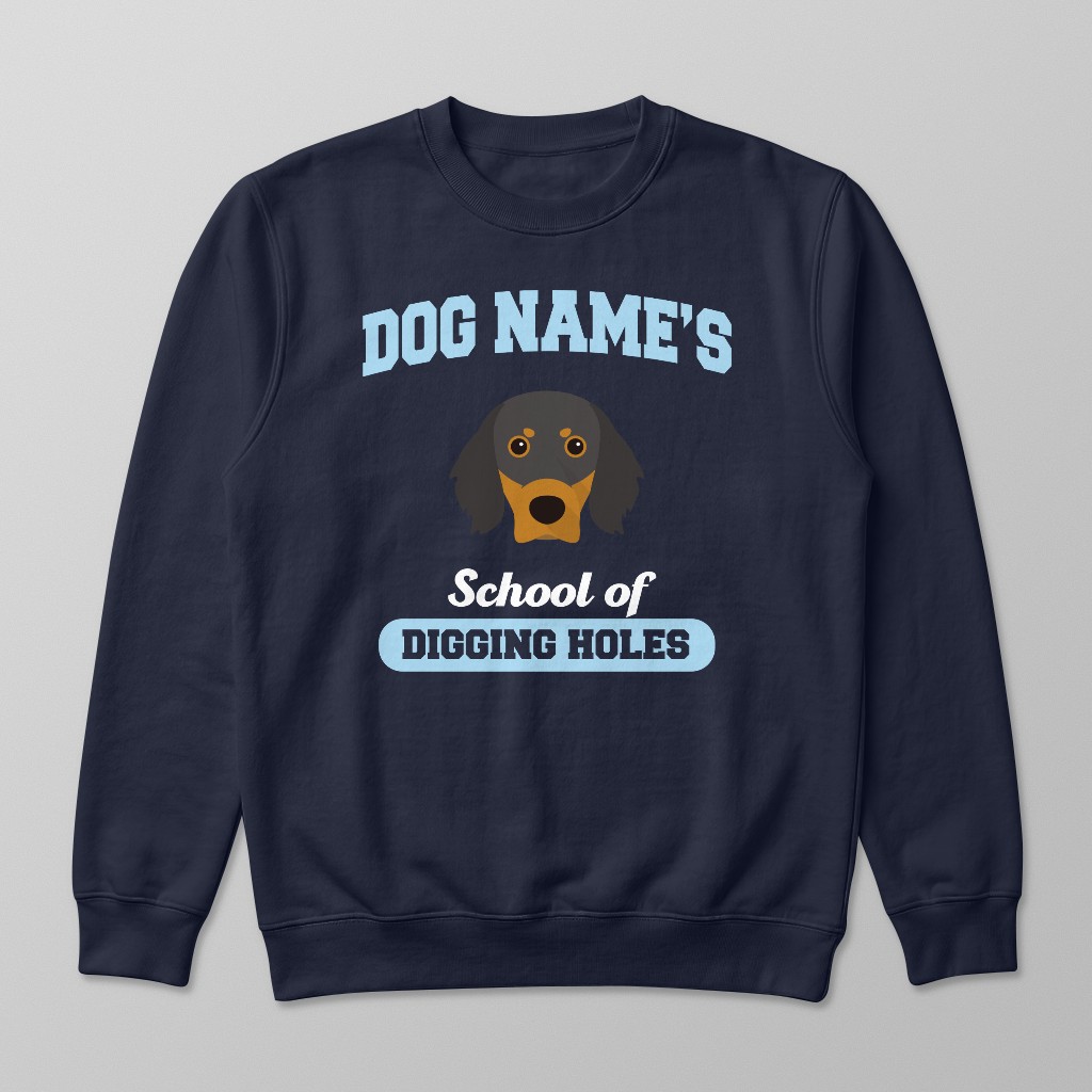 School of Digging Holes: Personalized {breedFullName} Sweatshirt