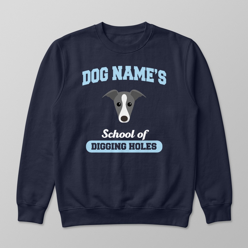 School of Digging Holes: Personalized {breedFullName} Sweatshirt