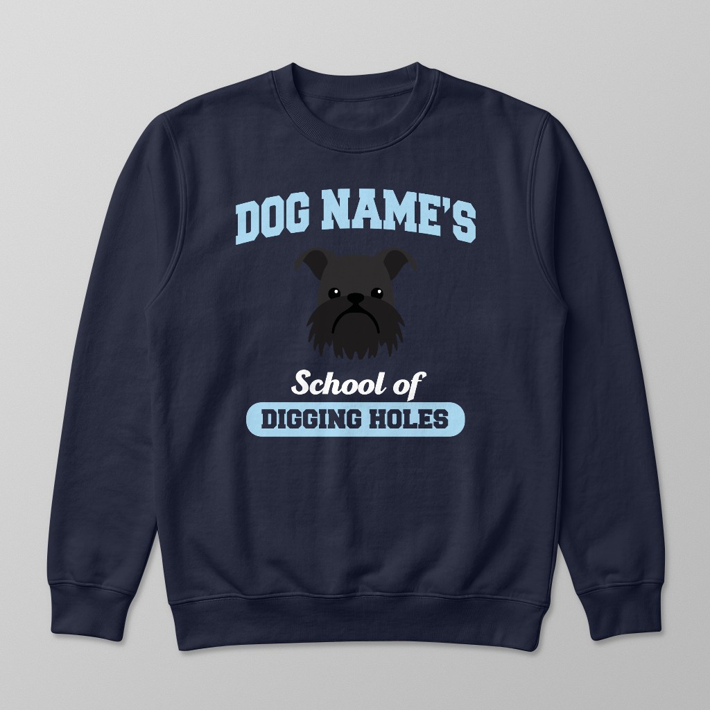 School of Digging Holes: Personalized {breedFullName} Sweatshirt