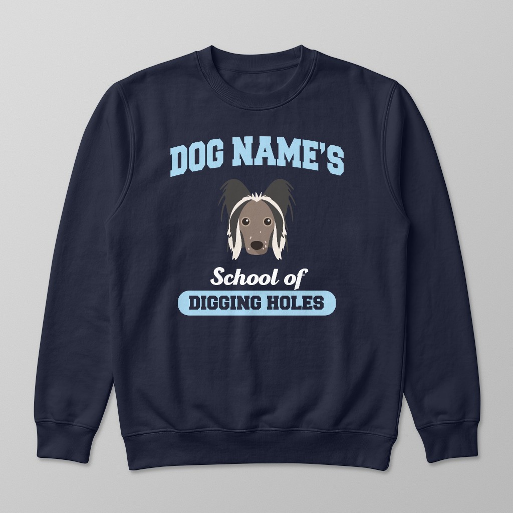 School of Digging Holes: Personalized {breedFullName} Sweatshirt