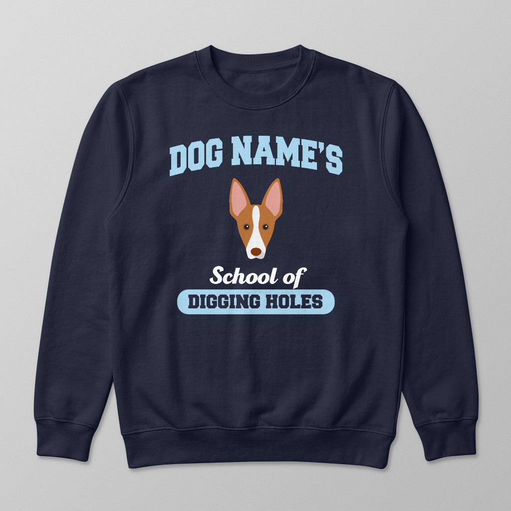 School of Digging Holes: Personalized {breedFullName} Sweatshirt