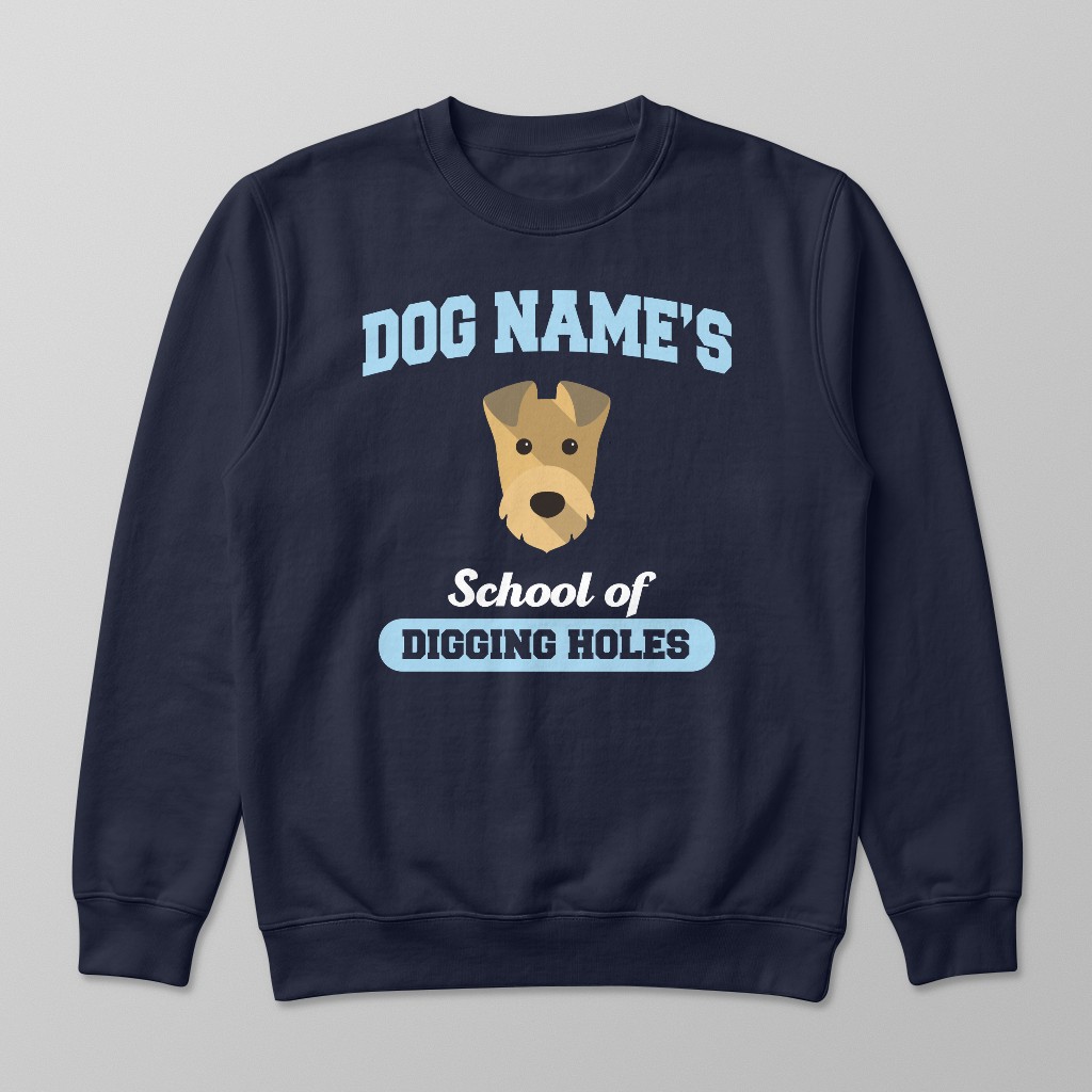 School of Digging Holes: Personalized {breedFullName} Sweatshirt