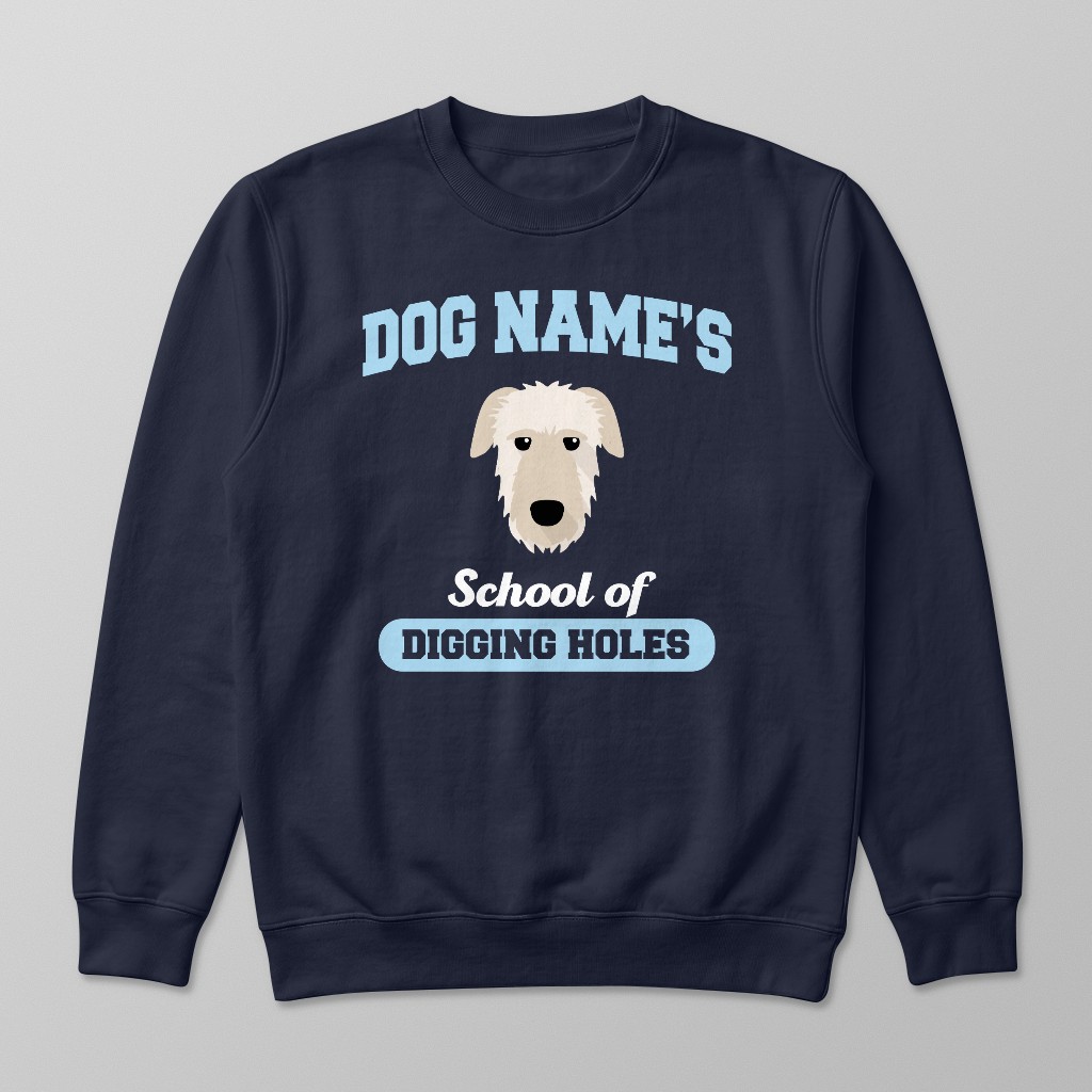 School of Digging Holes: Personalized {breedFullName} Sweatshirt