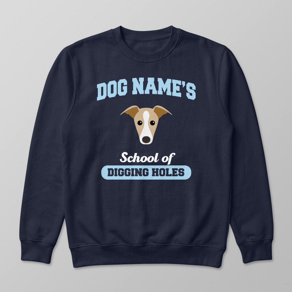 School of Digging Holes: Personalized {breedFullName} Sweatshirt