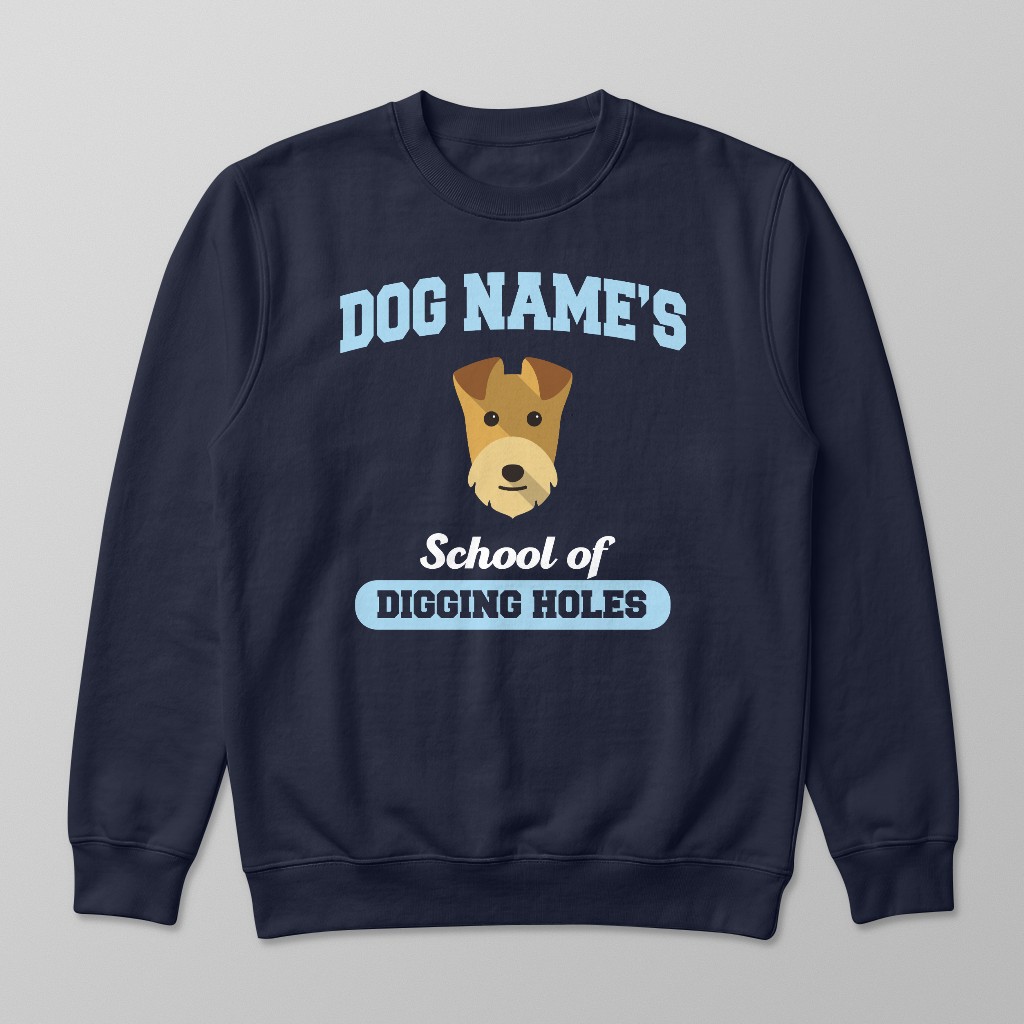 School of Digging Holes: Personalized {breedFullName} Sweatshirt