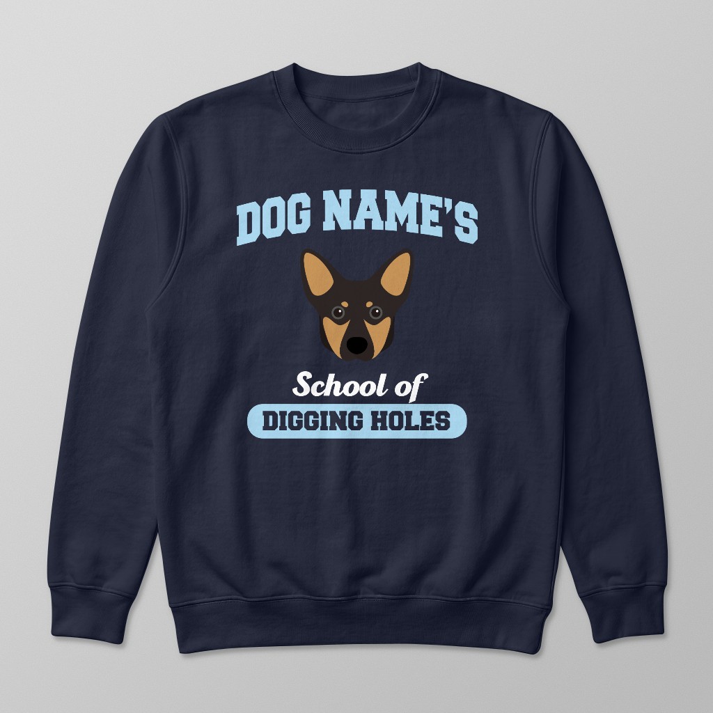 School of Digging Holes: Personalized {breedFullName} Sweatshirt