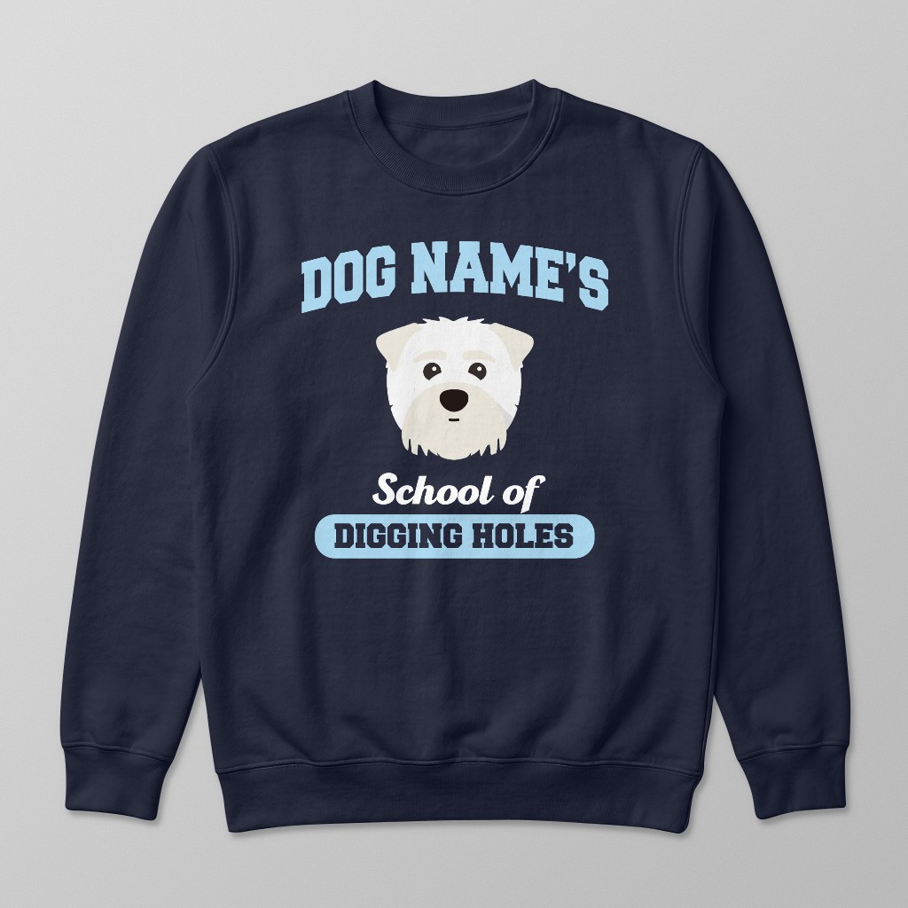 School of Digging Holes: Personalized {breedFullName} Sweatshirt