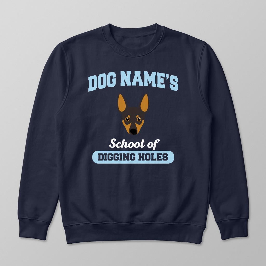 School of Digging Holes: Personalized {breedFullName} Sweatshirt