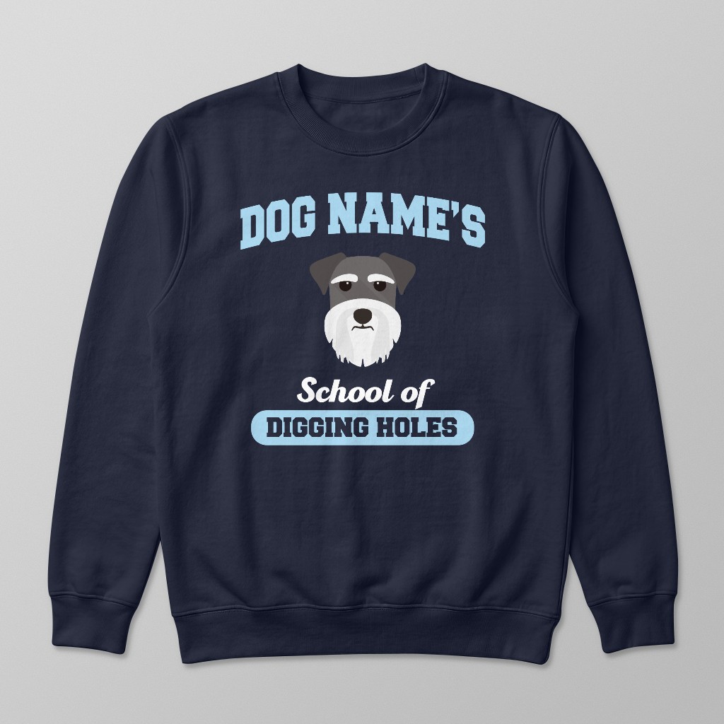 School of Digging Holes: Personalized {breedFullName} Sweatshirt