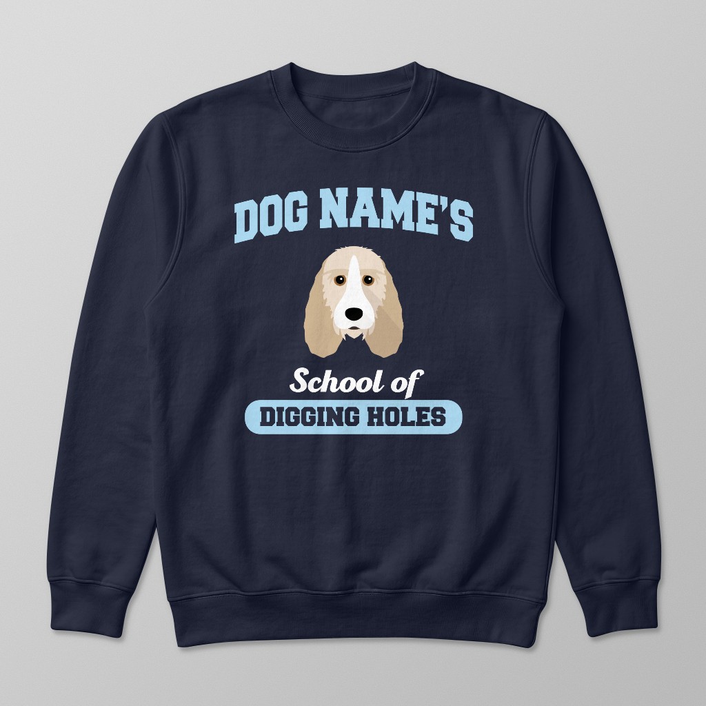 School of Digging Holes: Personalized {breedFullName} Sweatshirt