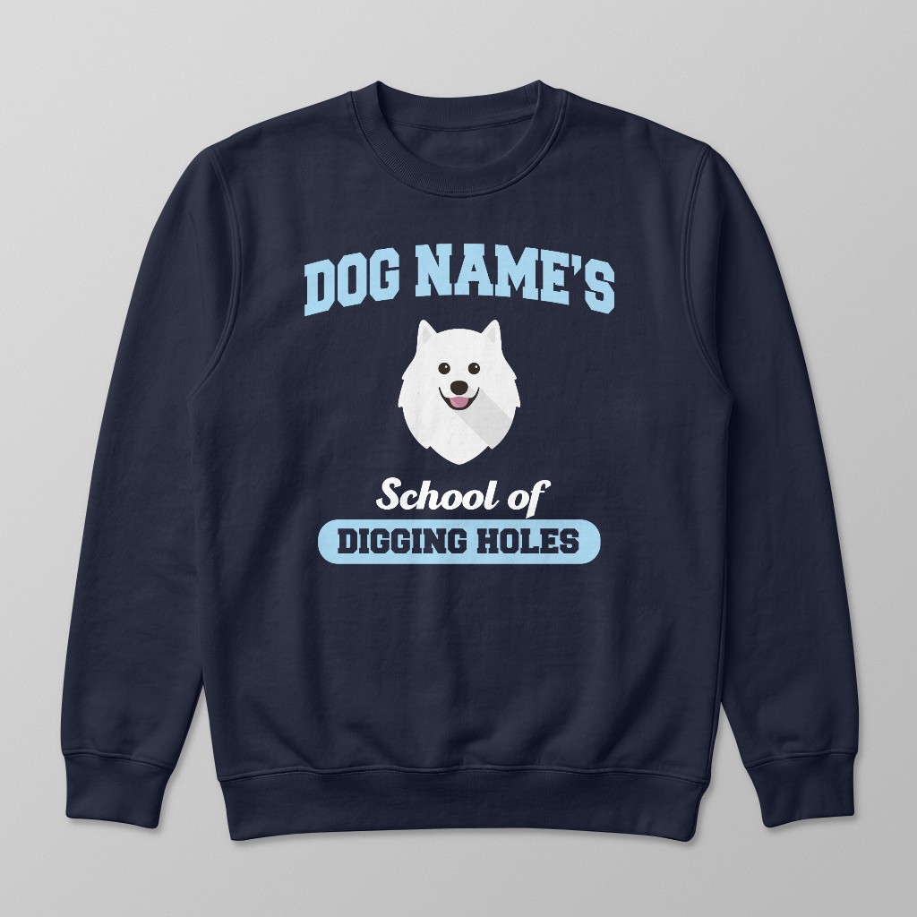 School of Digging Holes: Personalized {breedFullName} Sweatshirt