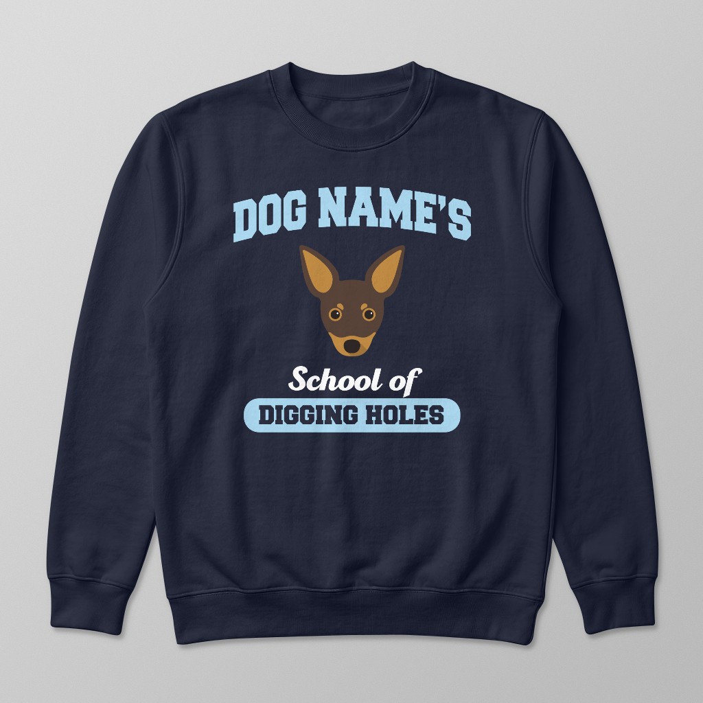 School of Digging Holes: Personalized {breedFullName} Sweatshirt