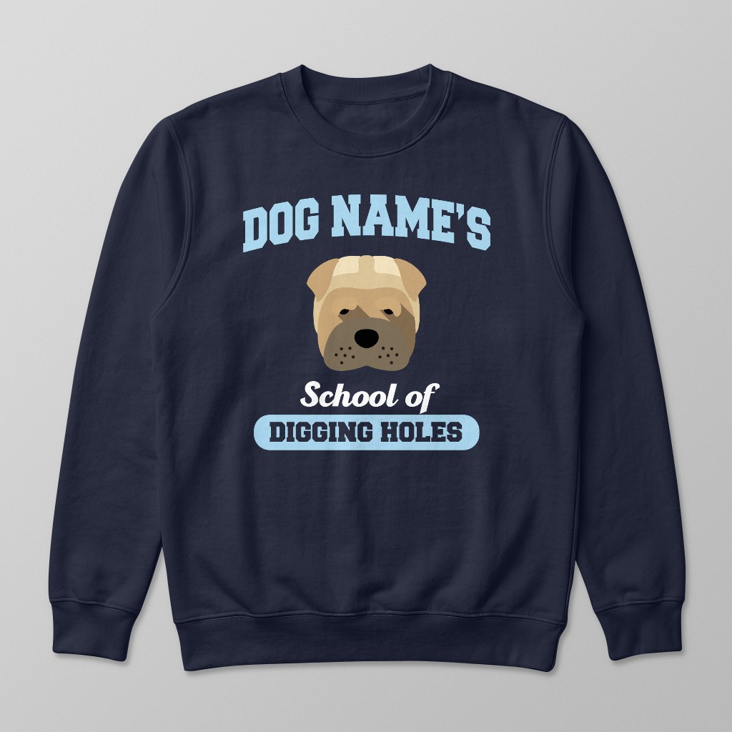 School of Digging Holes: Personalized {breedFullName} Sweatshirt