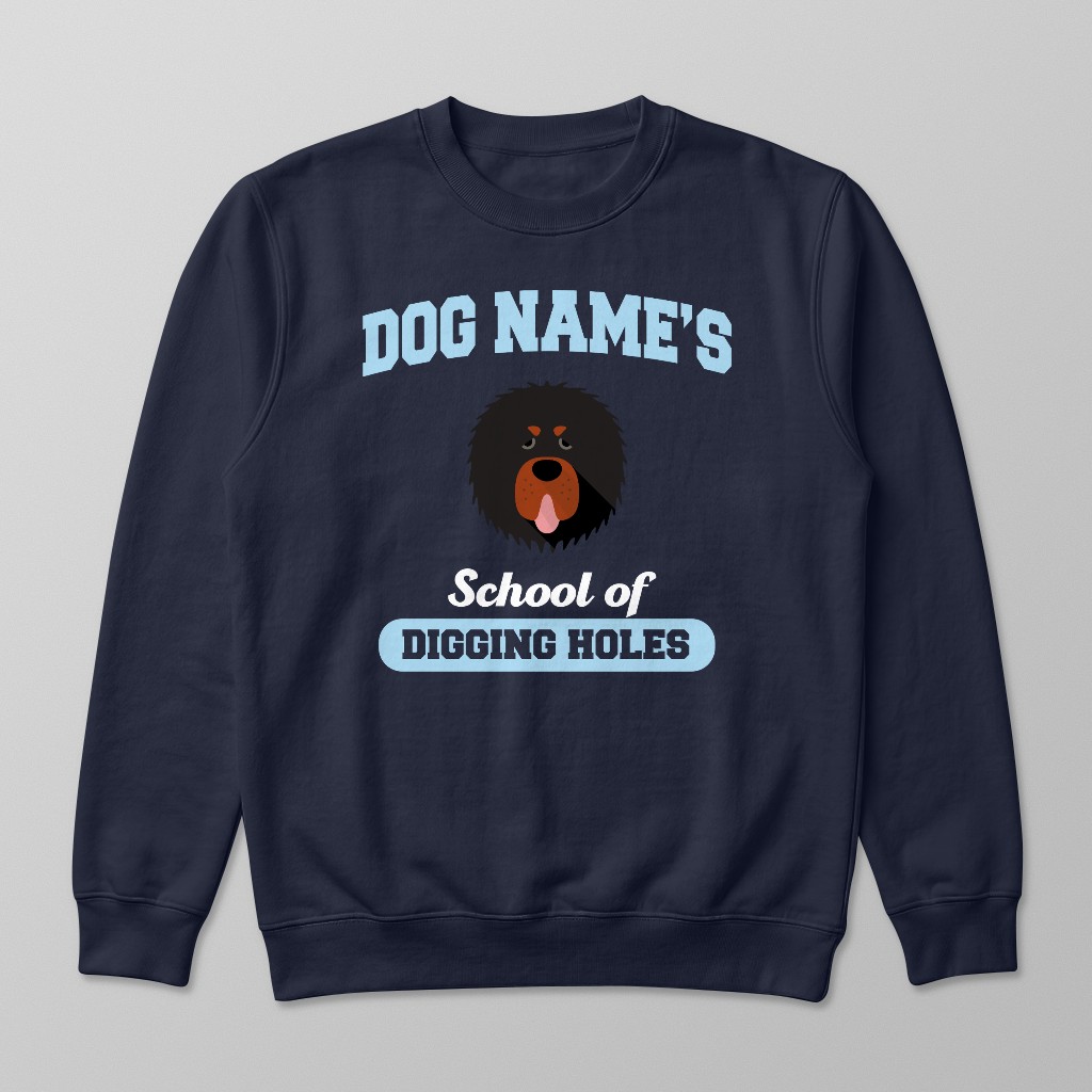 School of Digging Holes: Personalized {breedFullName} Sweatshirt