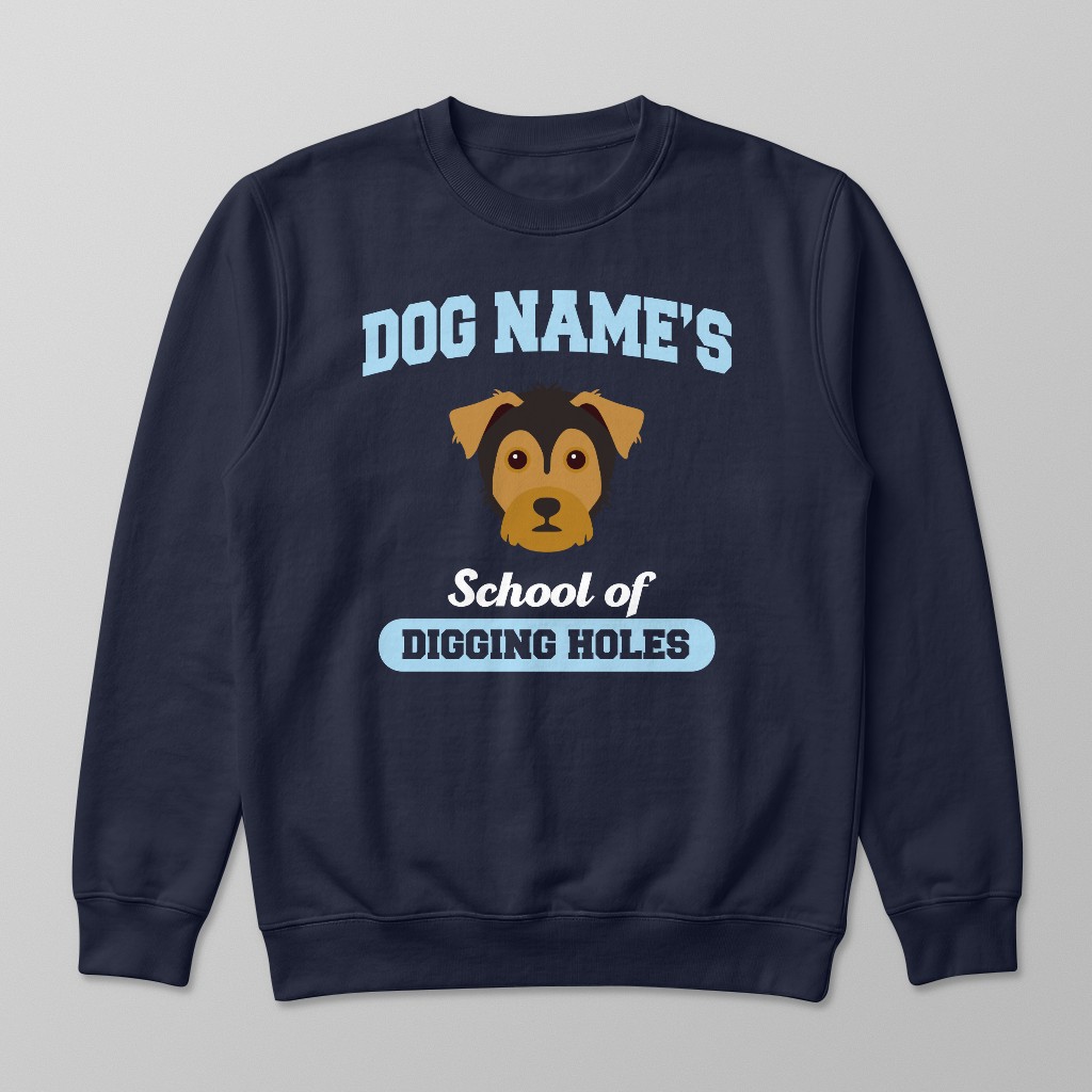 School of Digging Holes: Personalized {breedFullName} Sweatshirt