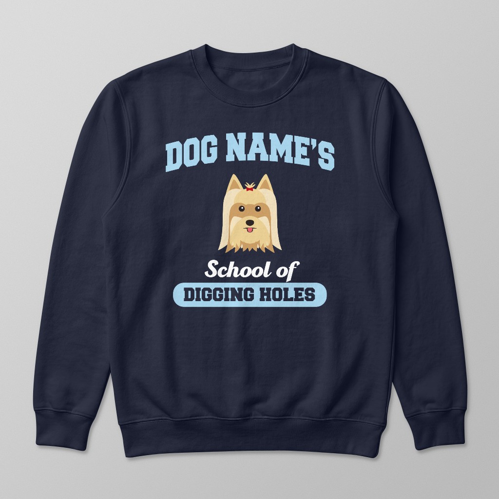 School of Digging Holes: Personalized {breedFullName} Sweatshirt