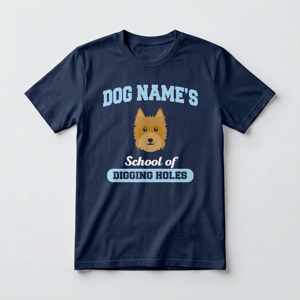 School of Digging Holes: Personalized {breedFullName} T-Shirt