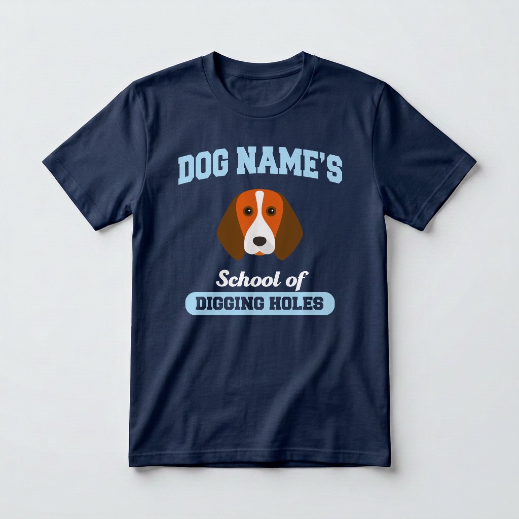 School of Digging Holes: Personalized {breedFullName} T-Shirt