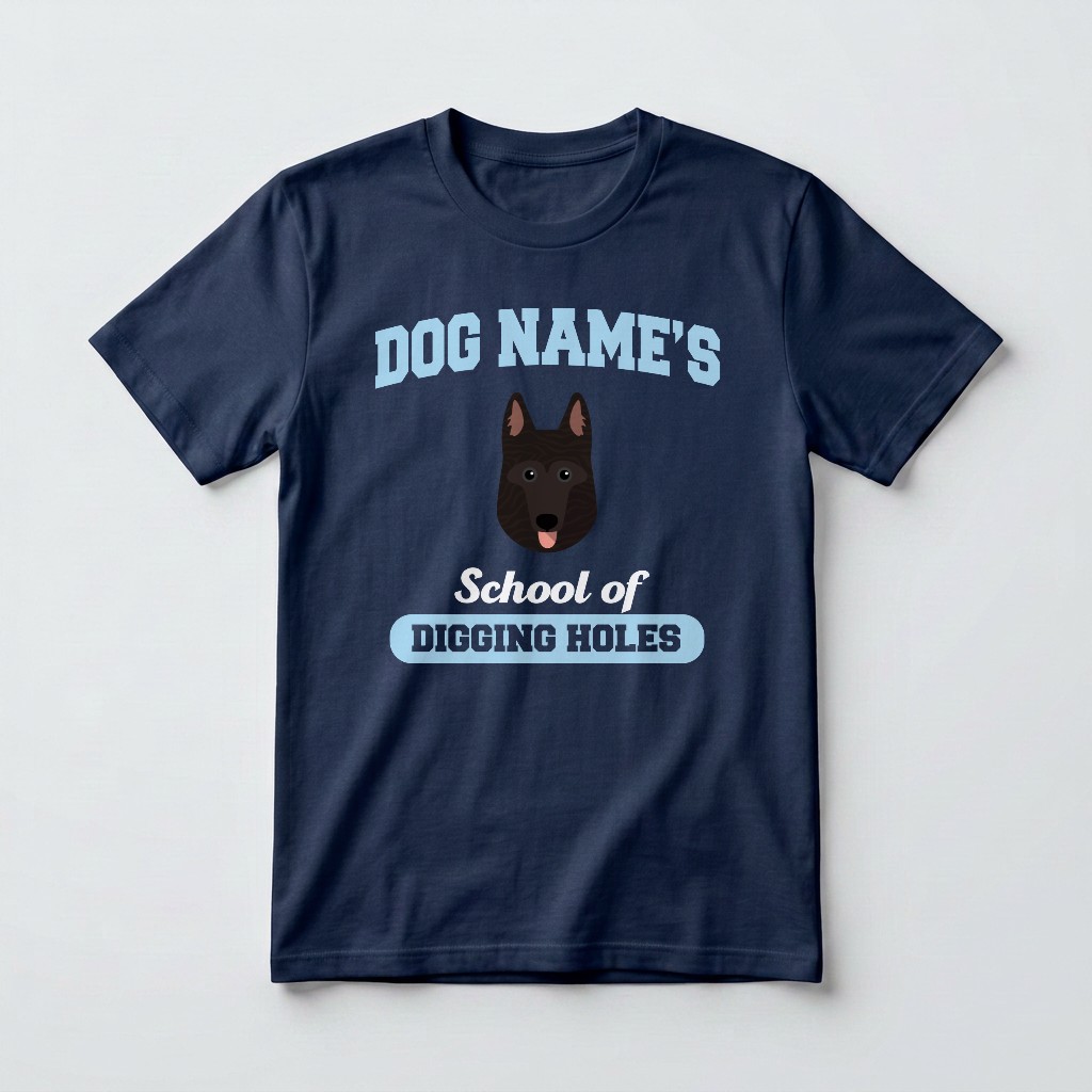 School of Digging Holes: Personalized {breedFullName} T-Shirt