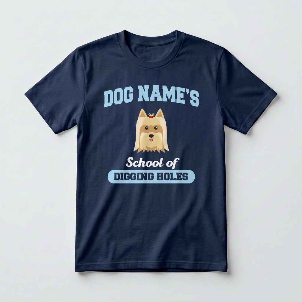 School of Digging Holes: Personalized {breedFullName} T-Shirt