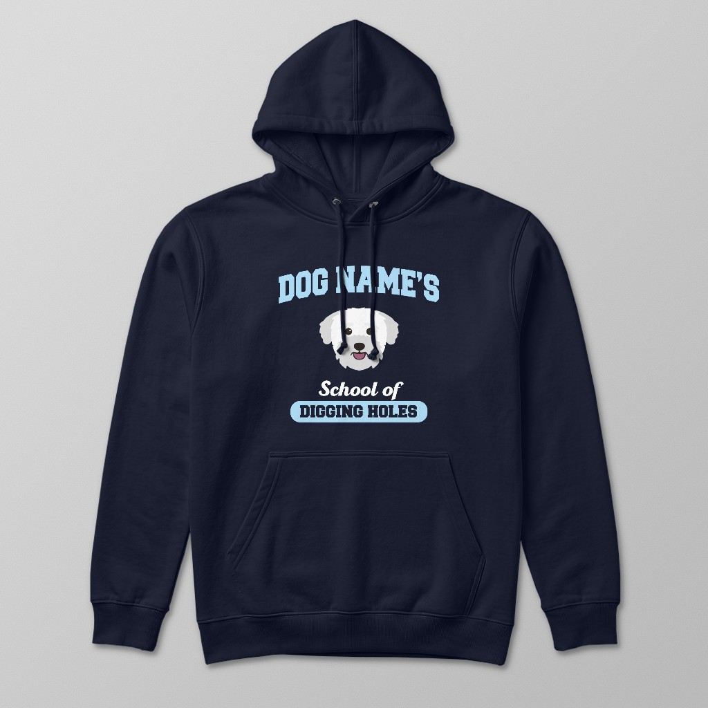 School of Digging Holes: Personalized {breedFullName} Hoodie