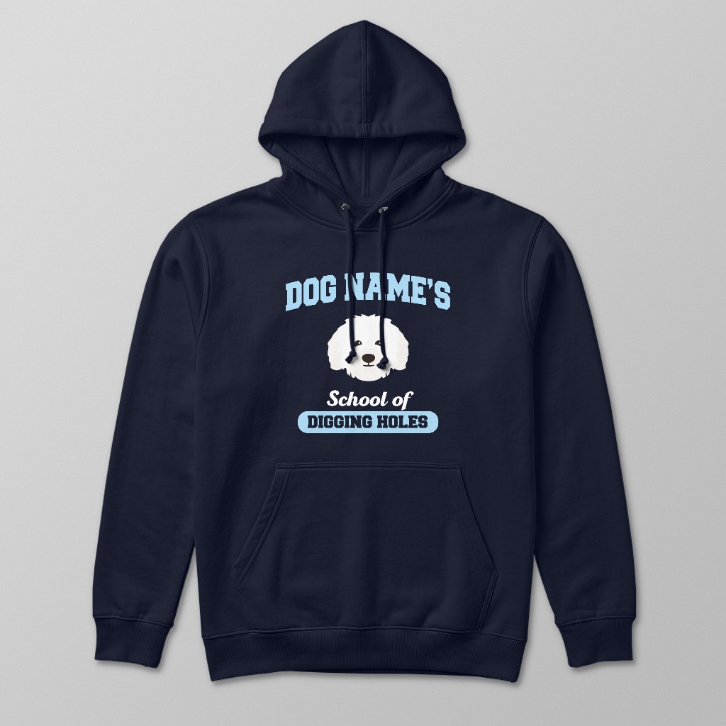 School of Digging Holes: Personalized {breedFullName} Hoodie