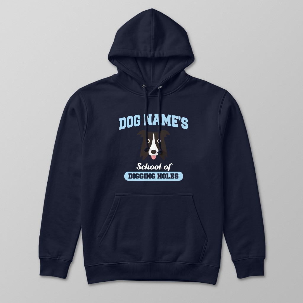 School of Digging Holes: Personalized {breedFullName} Hoodie
