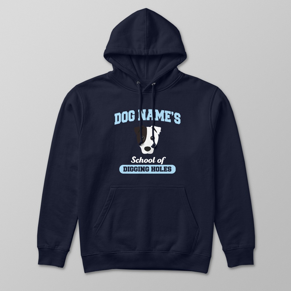School of Digging Holes: Personalized {breedFullName} Hoodie
