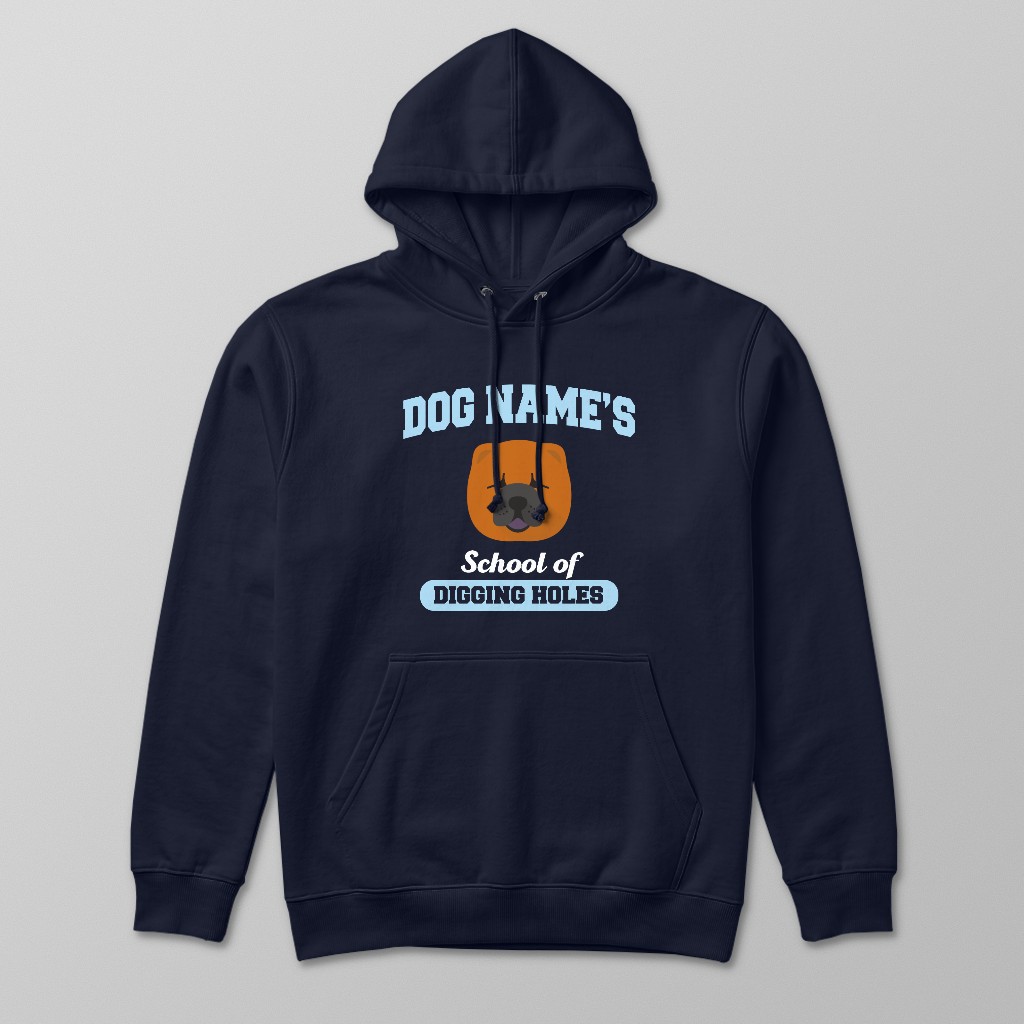 School of Digging Holes: Personalized {breedFullName} Hoodie