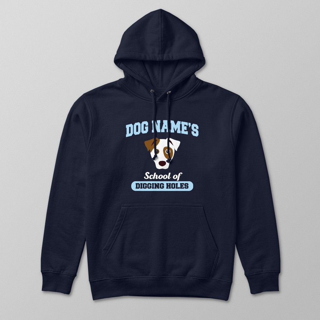School of Digging Holes: Personalized {breedFullName} Hoodie
