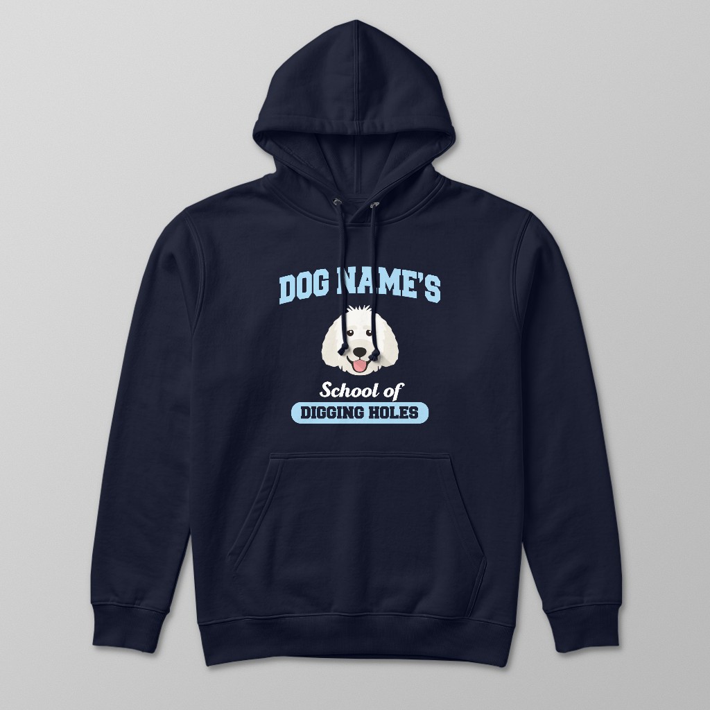 School of Digging Holes: Personalized {breedFullName} Hoodie