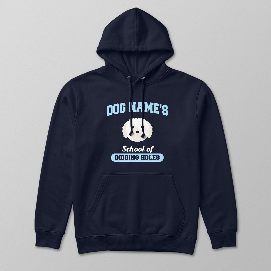 School of Digging Holes: Personalized {breedFullName} Hoodie