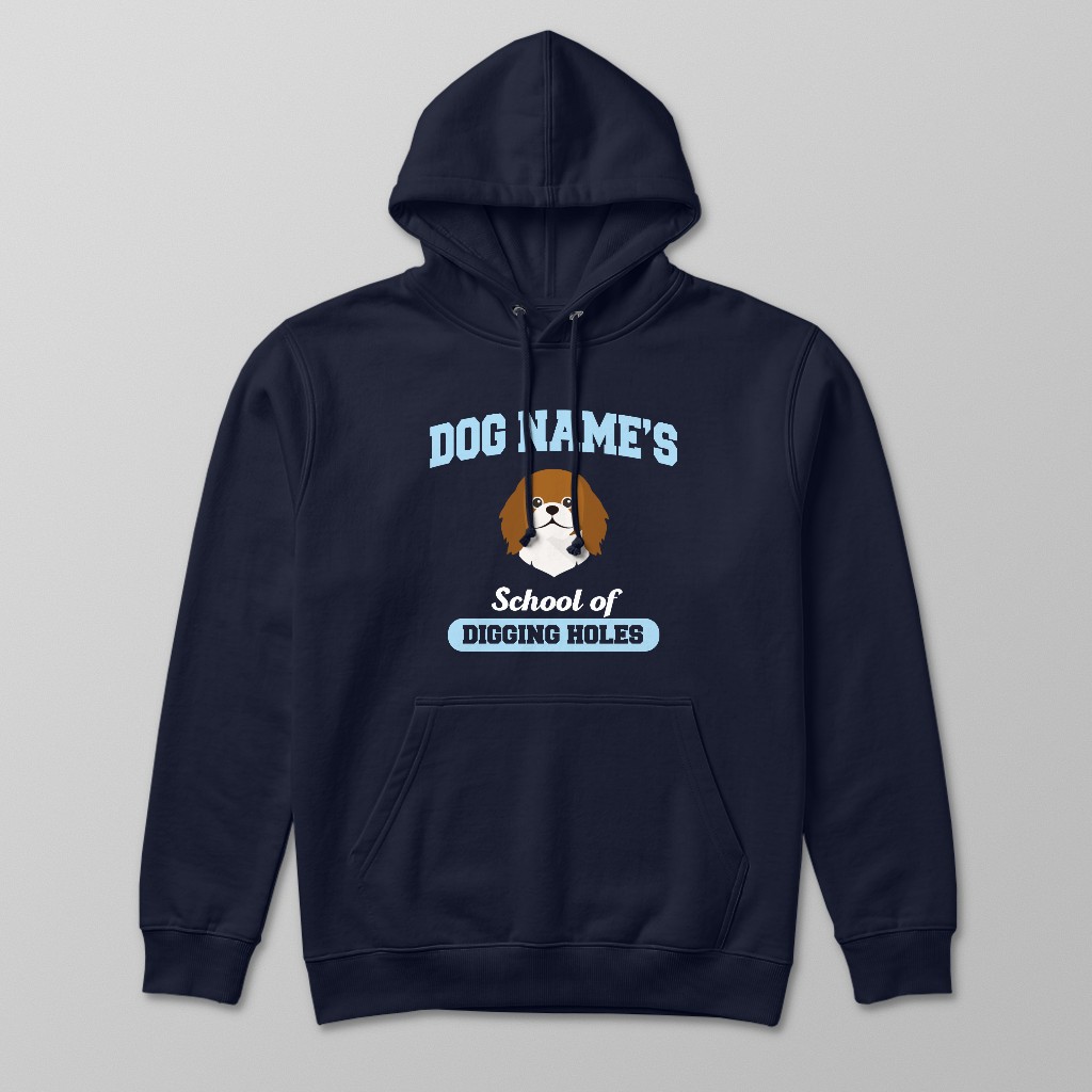 School of Digging Holes: Personalized {breedFullName} Hoodie