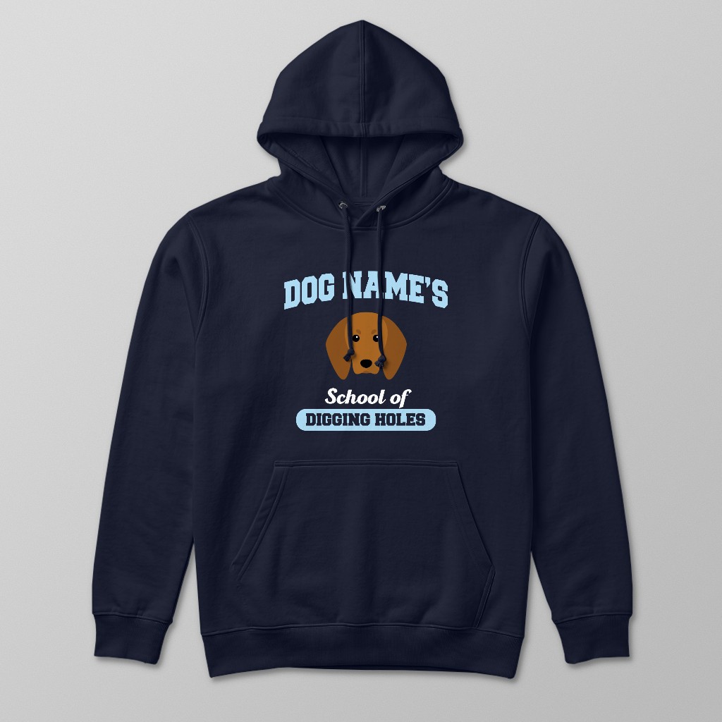 School of Digging Holes: Personalized {breedFullName} Hoodie