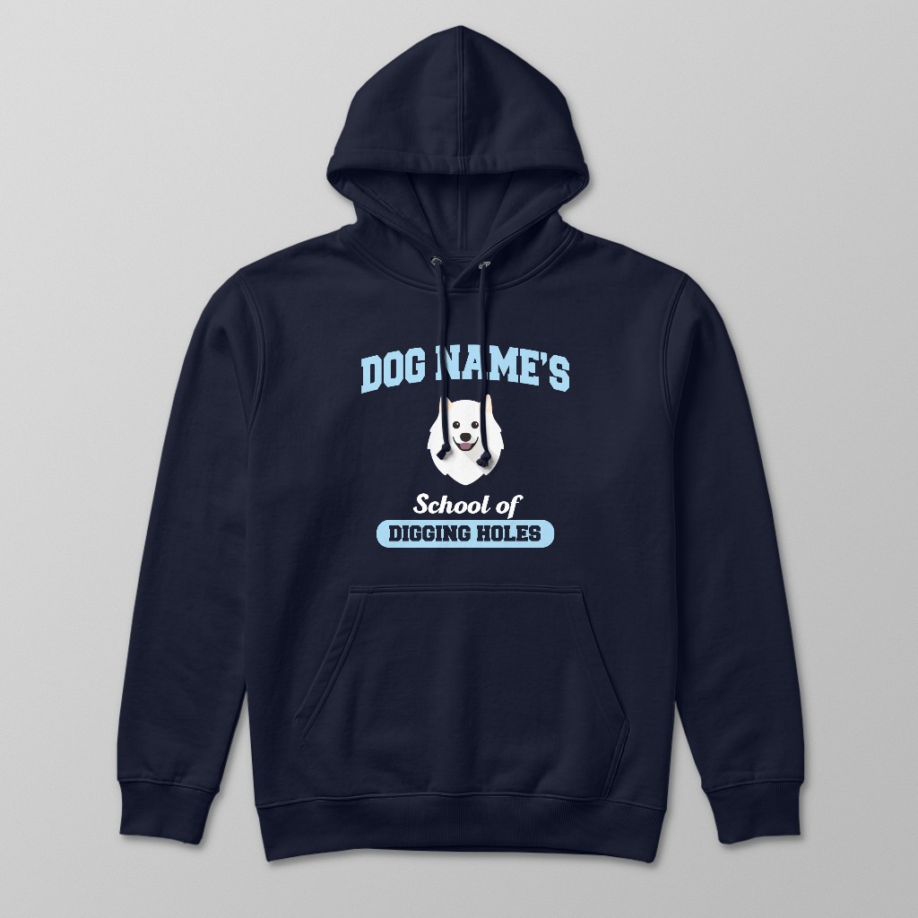 School of Digging Holes: Personalized {breedFullName} Hoodie
