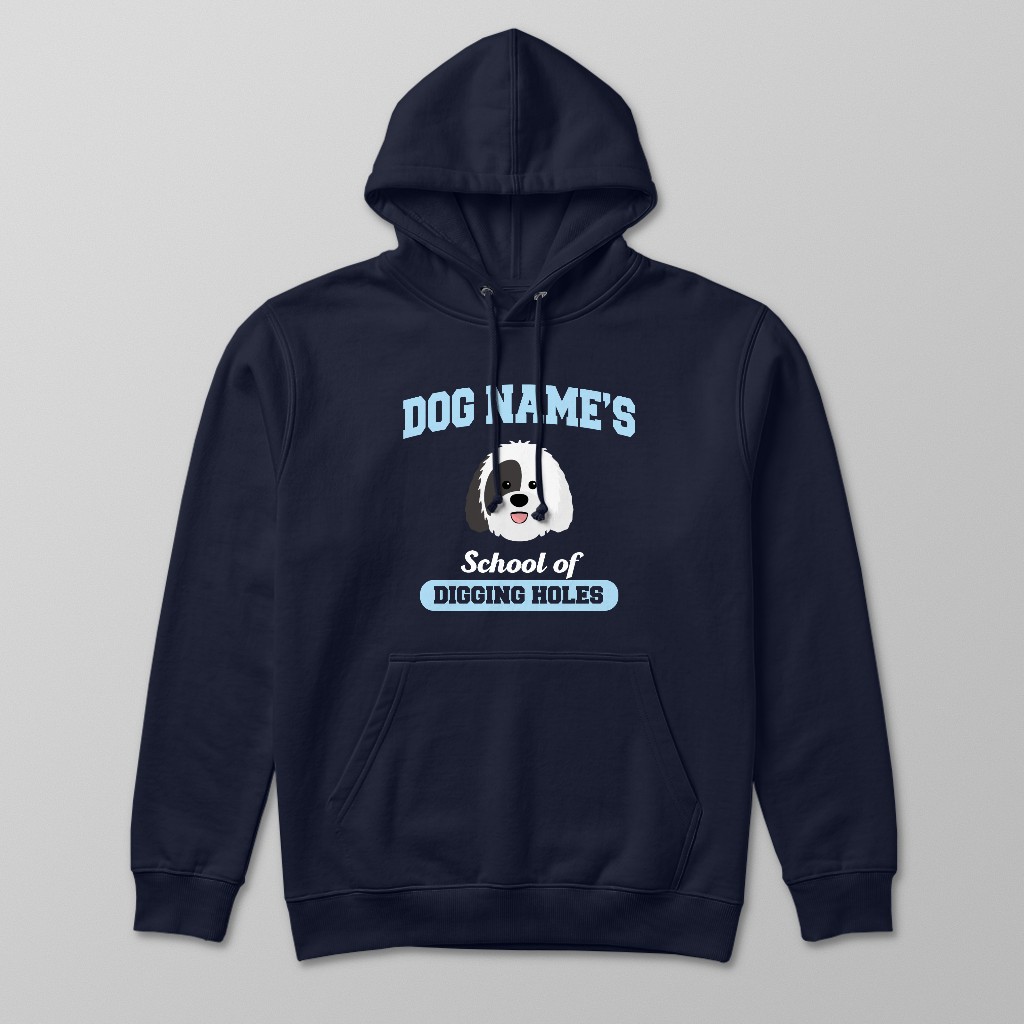 School of Digging Holes: Personalized {breedFullName} Hoodie