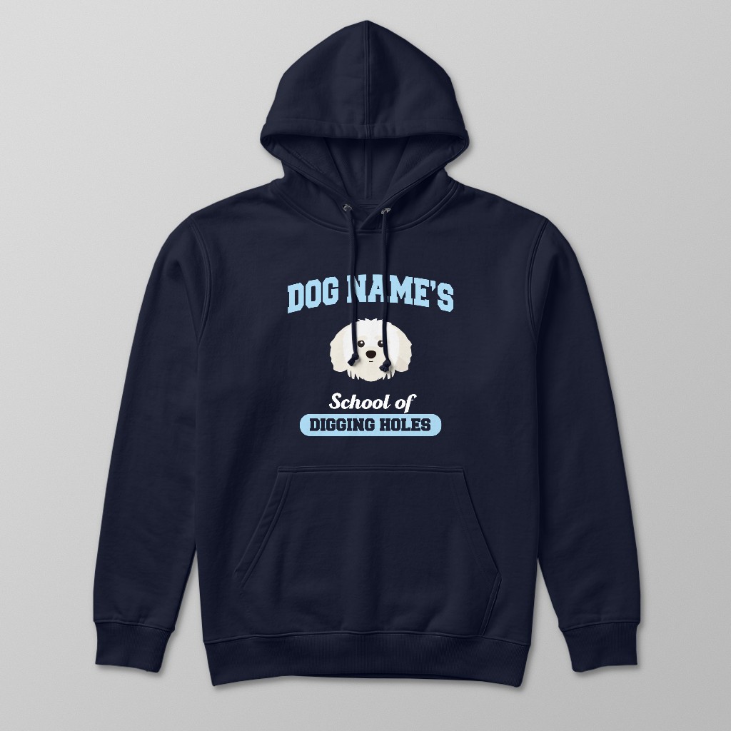 School of Digging Holes: Personalized {breedFullName} Hoodie