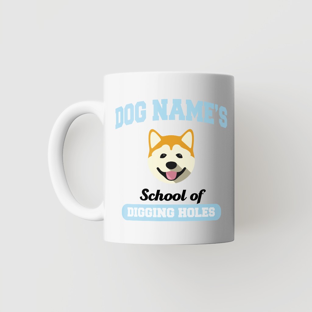 School of Digging Holes: Personalized {breedFullName} Mug