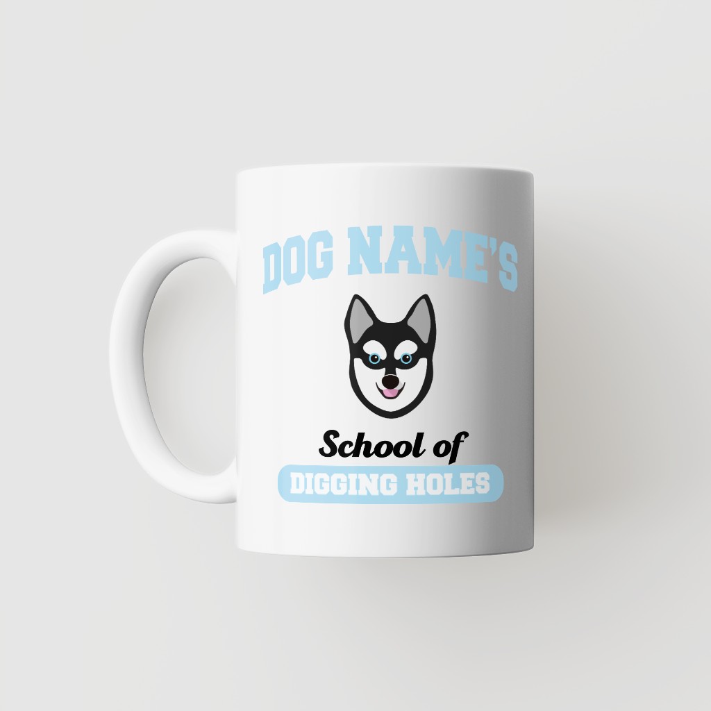 School of Digging Holes: Personalized {breedFullName} Mug
