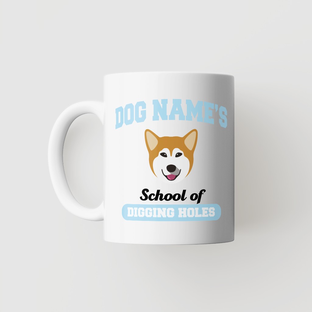 School of Digging Holes: Personalized {breedFullName} Mug
