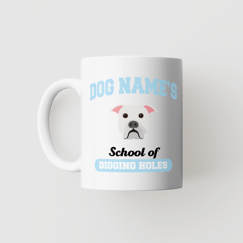 School of Digging Holes: Personalized {breedFullName} Mug