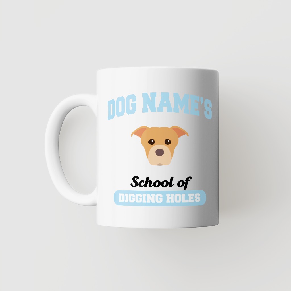 School of Digging Holes: Personalized {breedFullName} Mug