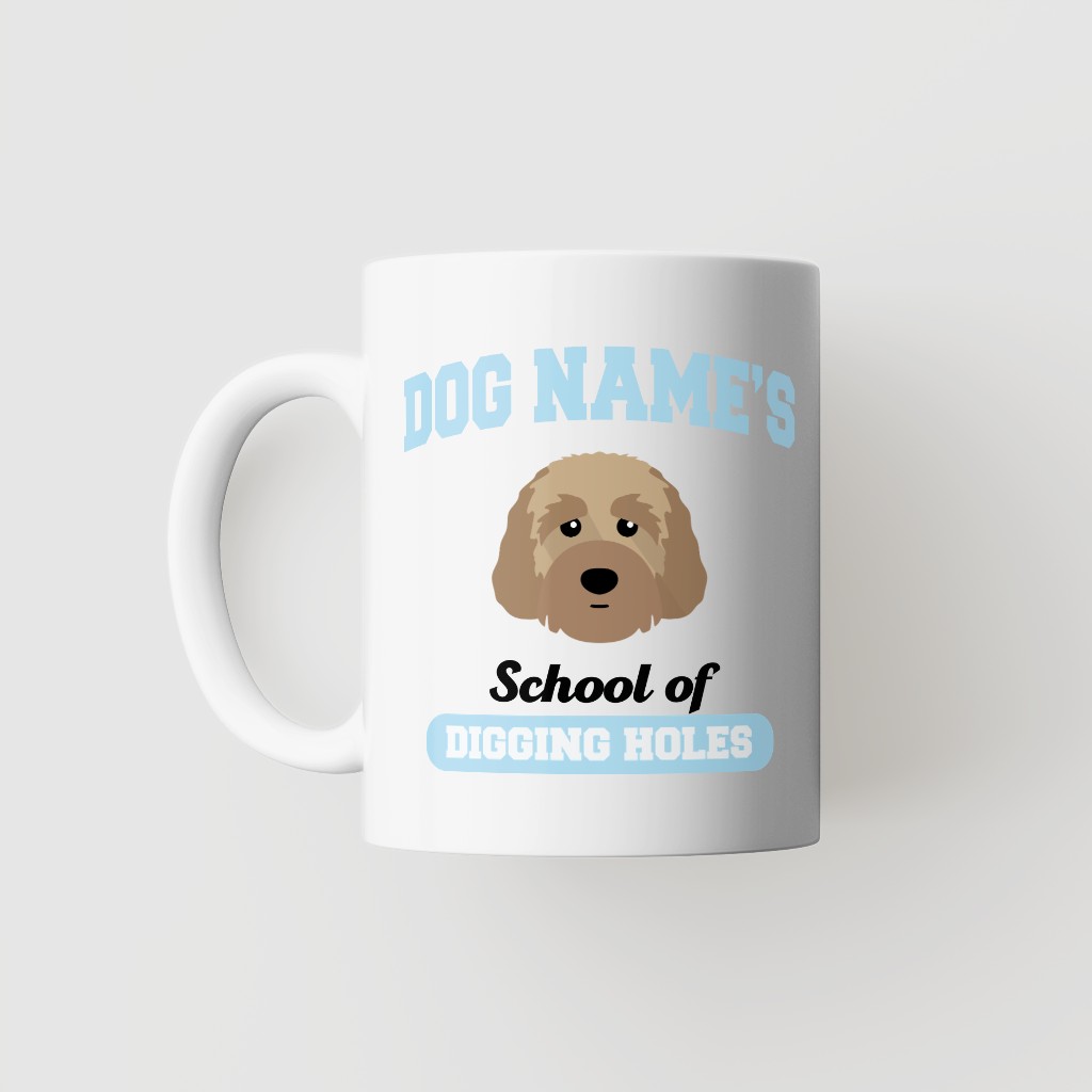 School of Digging Holes: Personalized {breedFullName} Mug