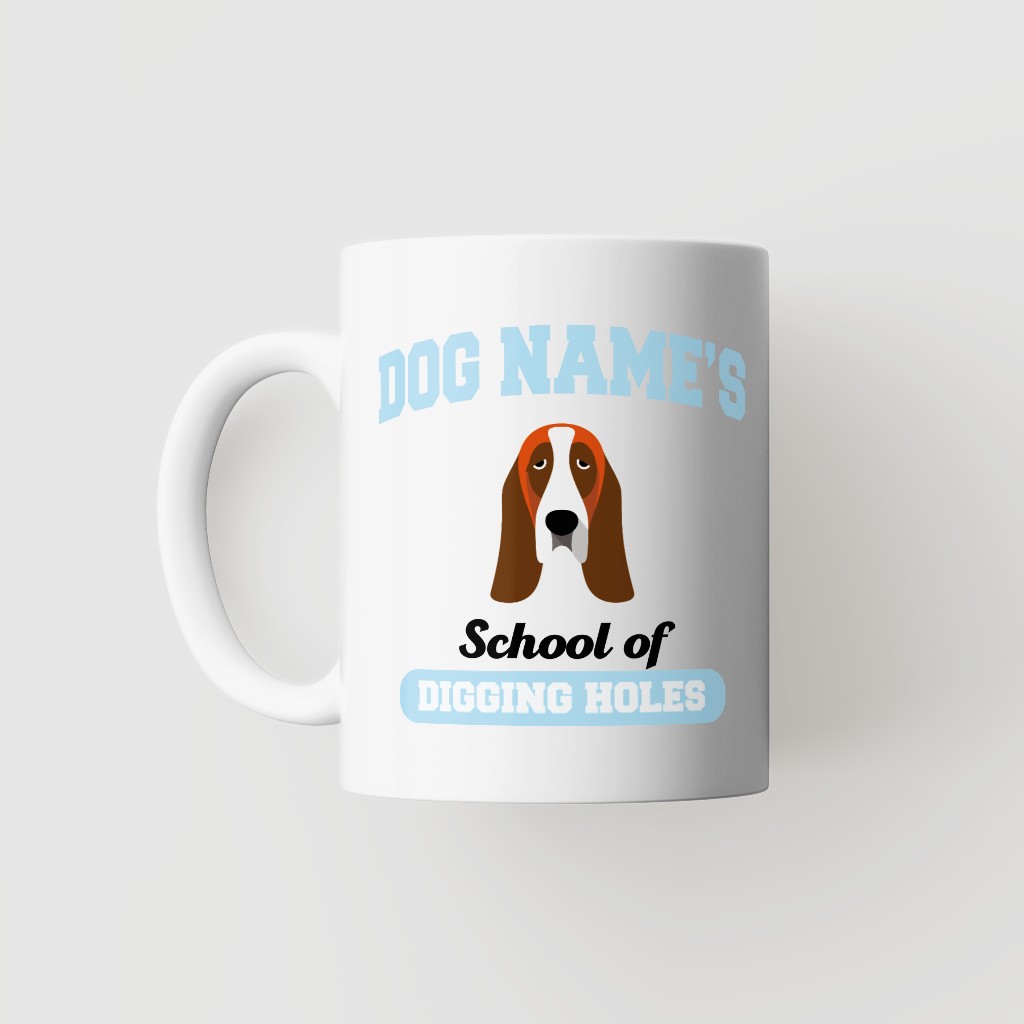 School of Digging Holes: Personalized {breedFullName} Mug