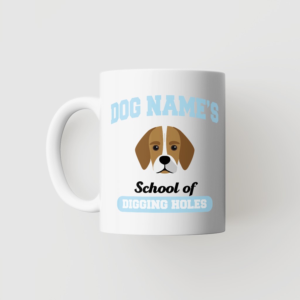 School of Digging Holes: Personalized {breedFullName} Mug