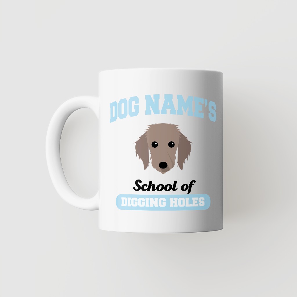 School of Digging Holes: Personalized {breedFullName} Mug