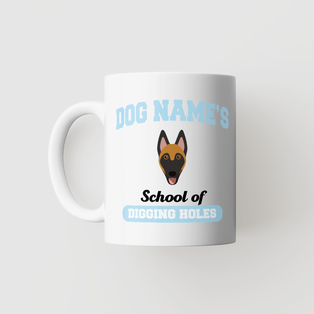 School of Digging Holes: Personalized {breedFullName} Mug